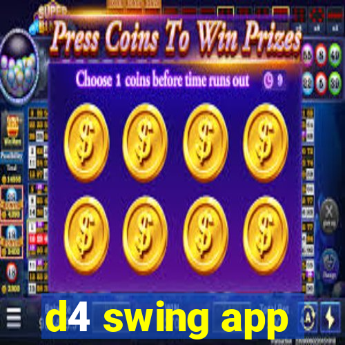 d4 swing app